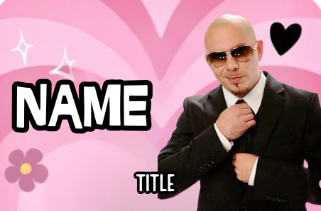 Pitbull " Mr Worldwide" Badges